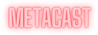 Metacast