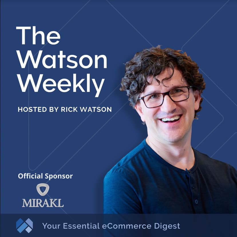 The Watson Weekly - Your Essential eCommerce Digest - podcast cover