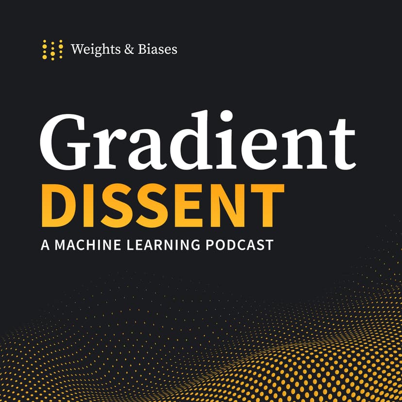 Gradient Dissent: Conversations on AI - podcast cover