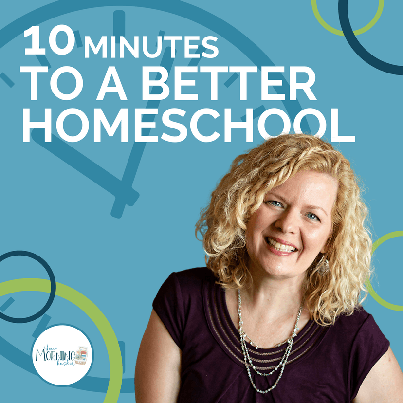 10 Minutes to a Better Homeschool - podcast cover