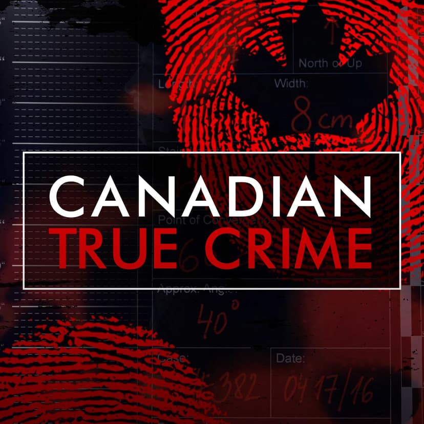 Canadian True Crime - podcast cover