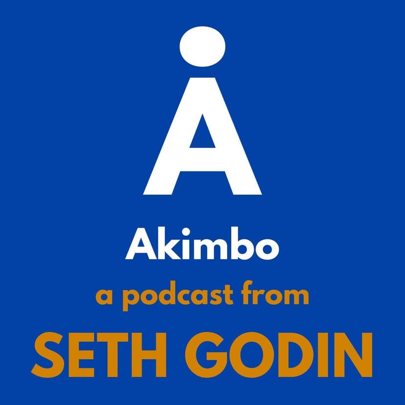 Akimbo: A Podcast from Seth Godin - podcast cover