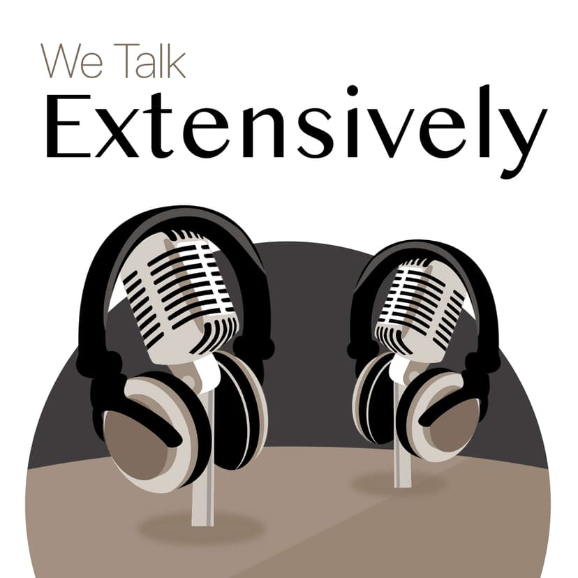 We Talk Extensively - podcast cover