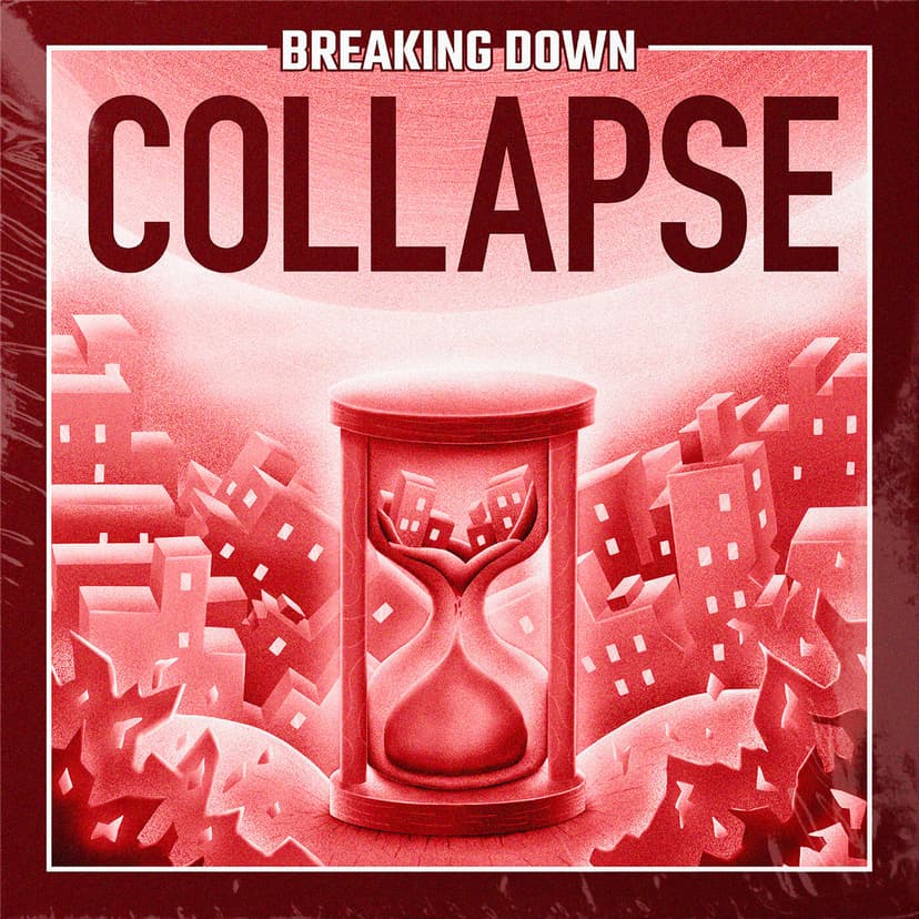 Breaking Down: Collapse - podcast cover