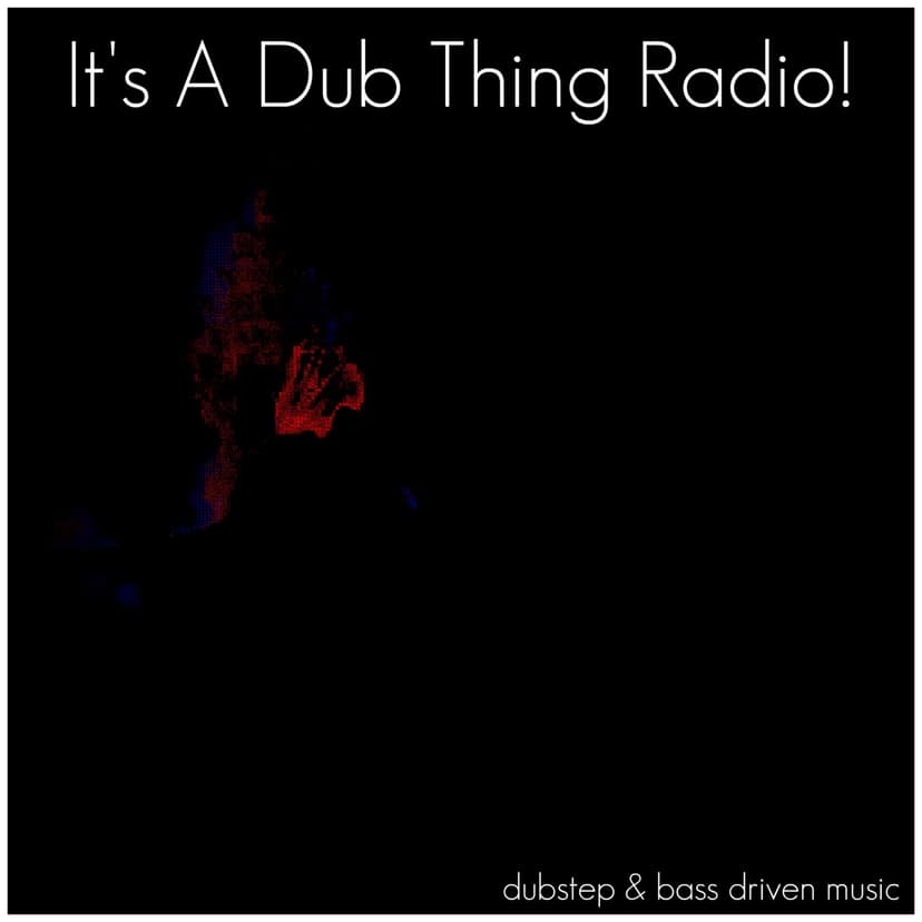 It's A Dub Thing Radio - podcast cover