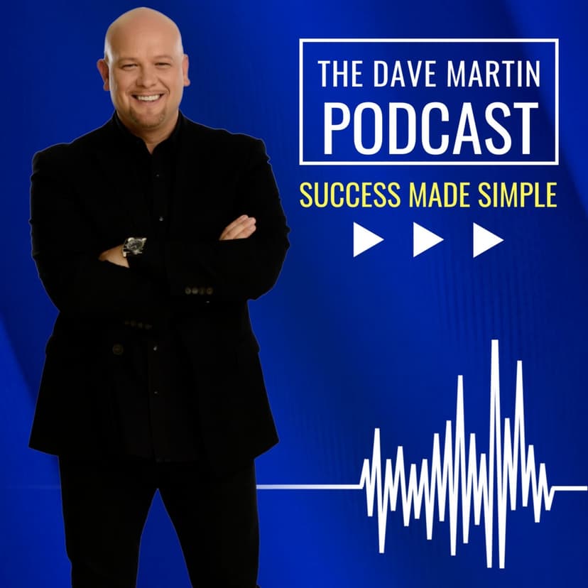 Success Made Simple with Dr. Dave Martin - podcast cover