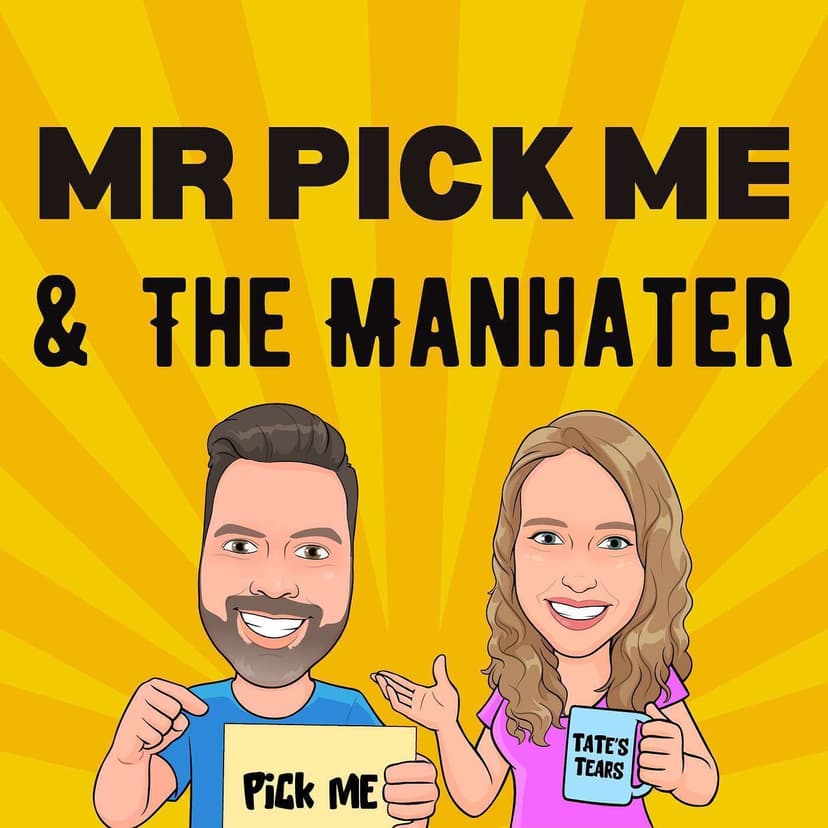 Mr. Pick Me & The Manhater - podcast cover