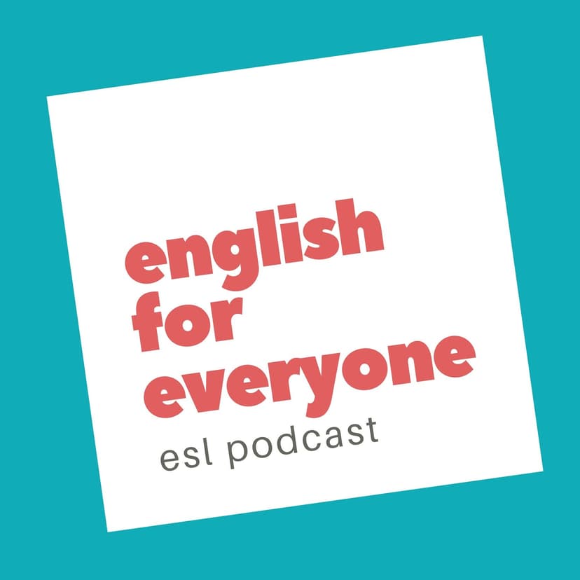 English for Everyone ESL Podcast - podcast cover