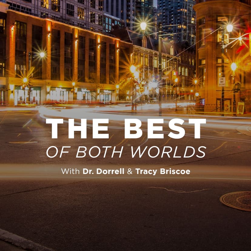 The Best of Both Worlds - podcast cover