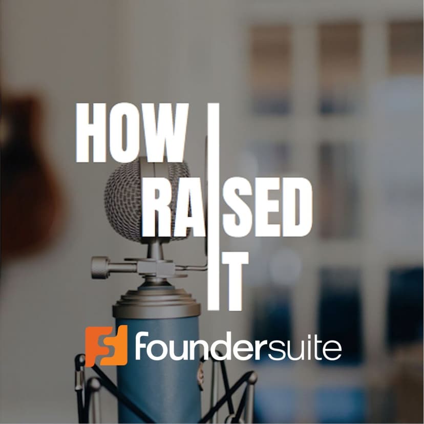 How I Raised It - The podcast where we interview startup founders who raised capital. - podcast cover