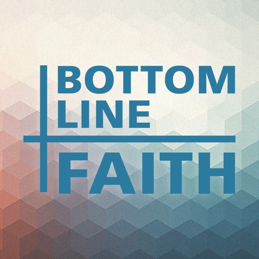 Bottom Line Faith - podcast cover