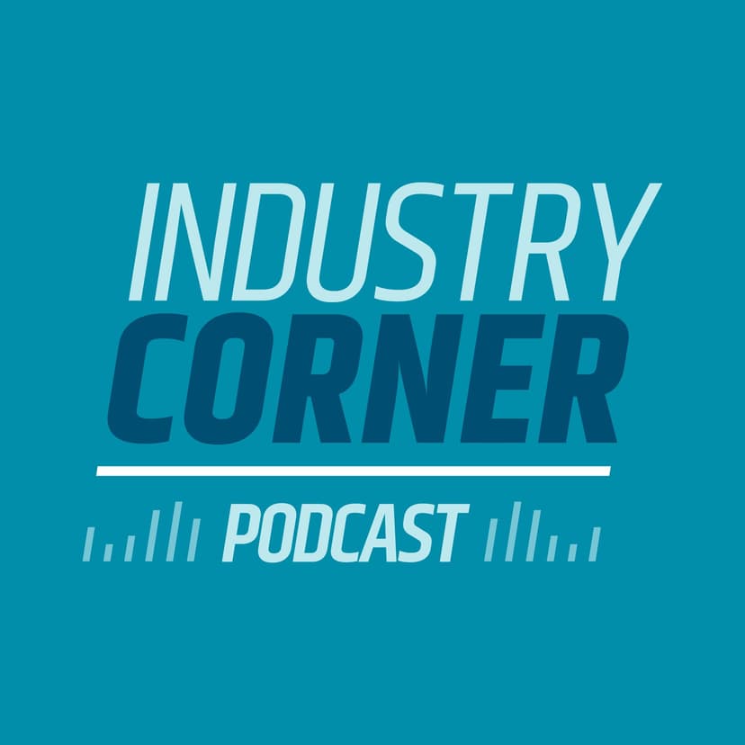 Industry Corner Podcast - podcast cover