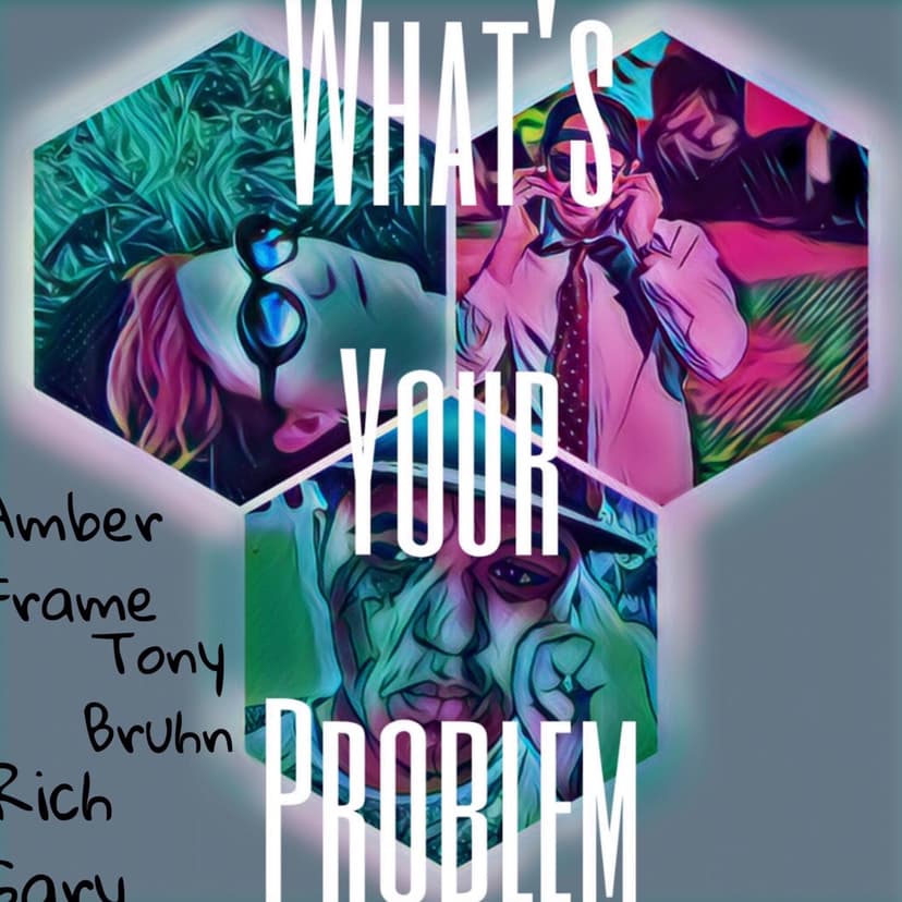 What's Your Problem Podcast - podcast cover