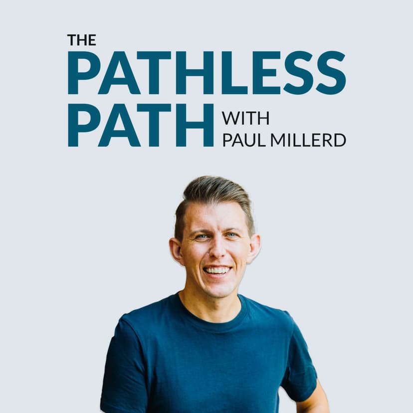 The Pathless Path with Paul Millerd - podcast cover