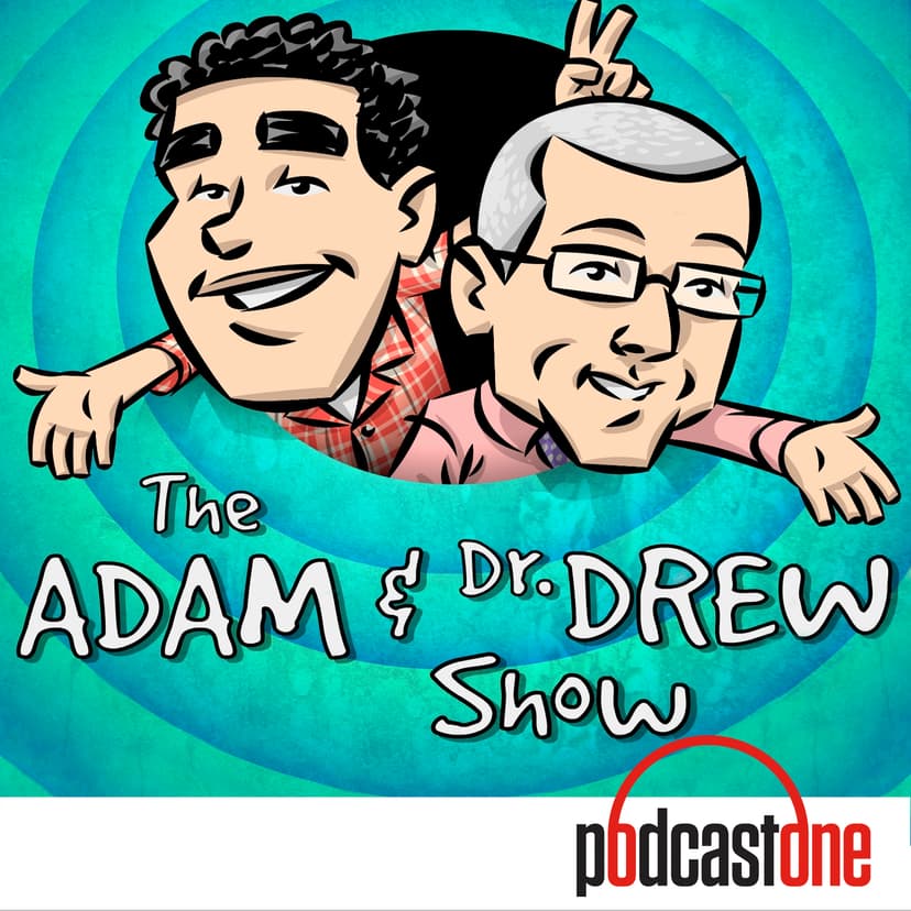 The Adam and Dr. Drew Show - podcast cover