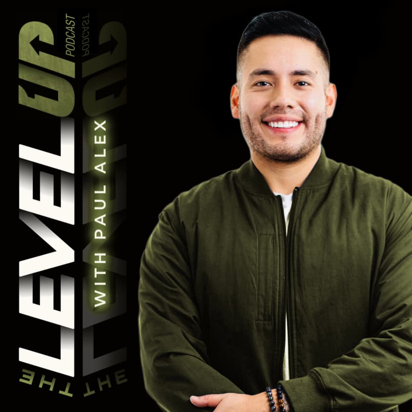 The Level Up Podcast w/ Paul Alex - podcast cover