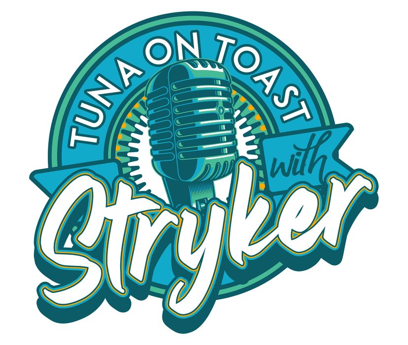 Tuna on Toast with Stryker - podcast cover