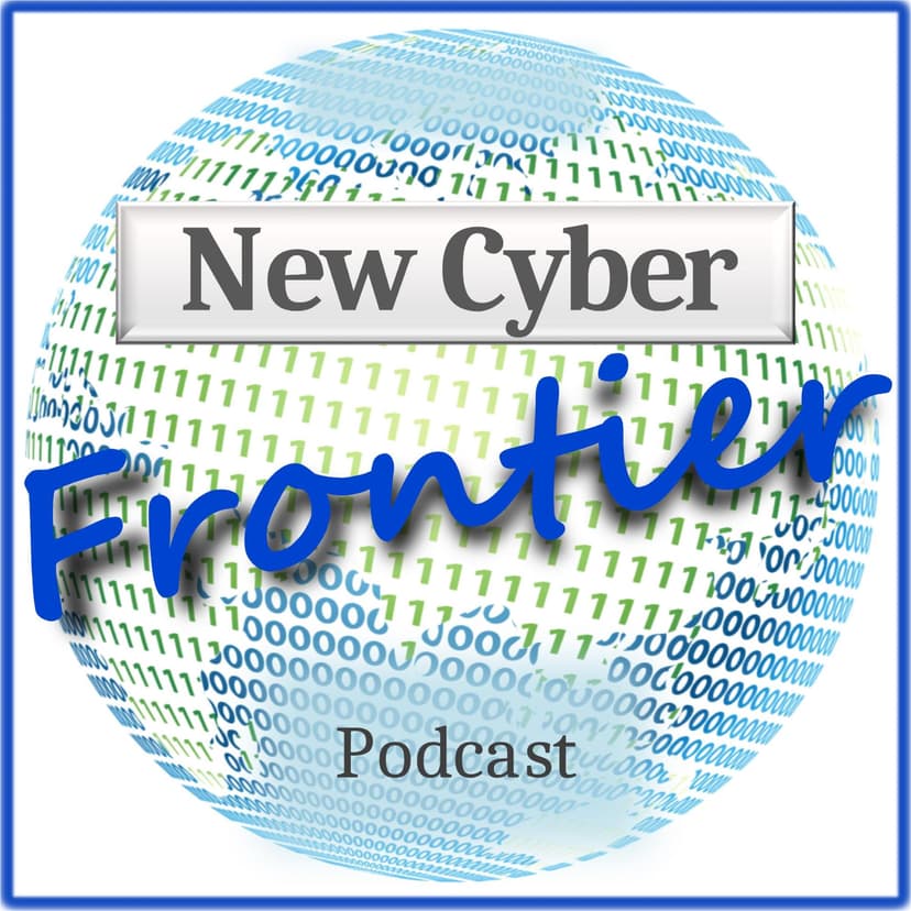 New Cyber Frontier - podcast cover