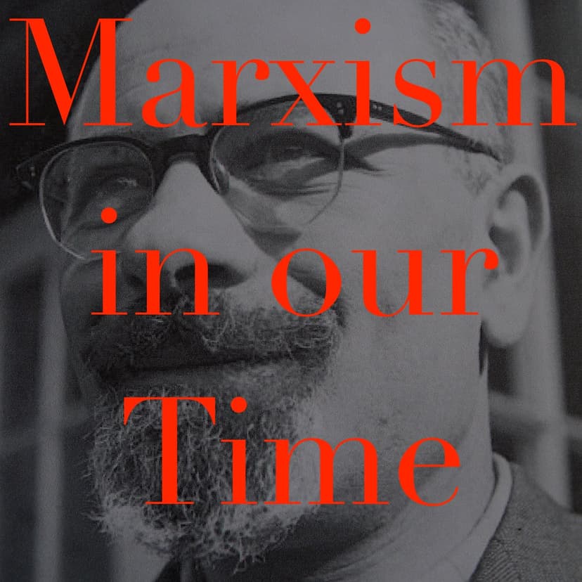 Marxism in Our Time - podcast cover