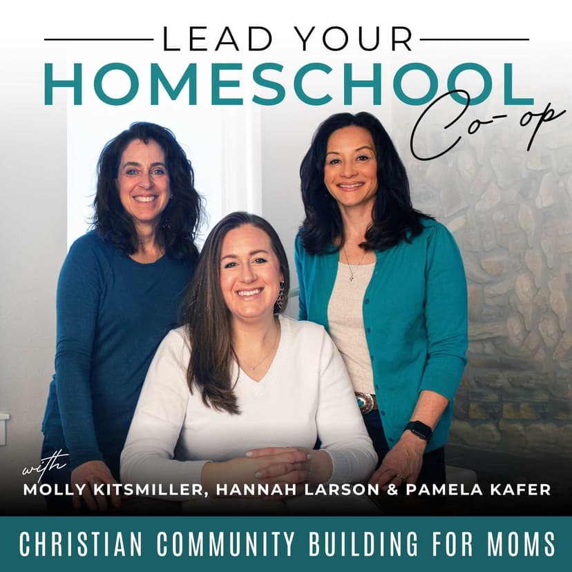 LEAD YOUR HOMESCHOOL CO-OP | Community Building, Servant Leadership, Conflict Resolution, Policies and Procedures - podcast cover