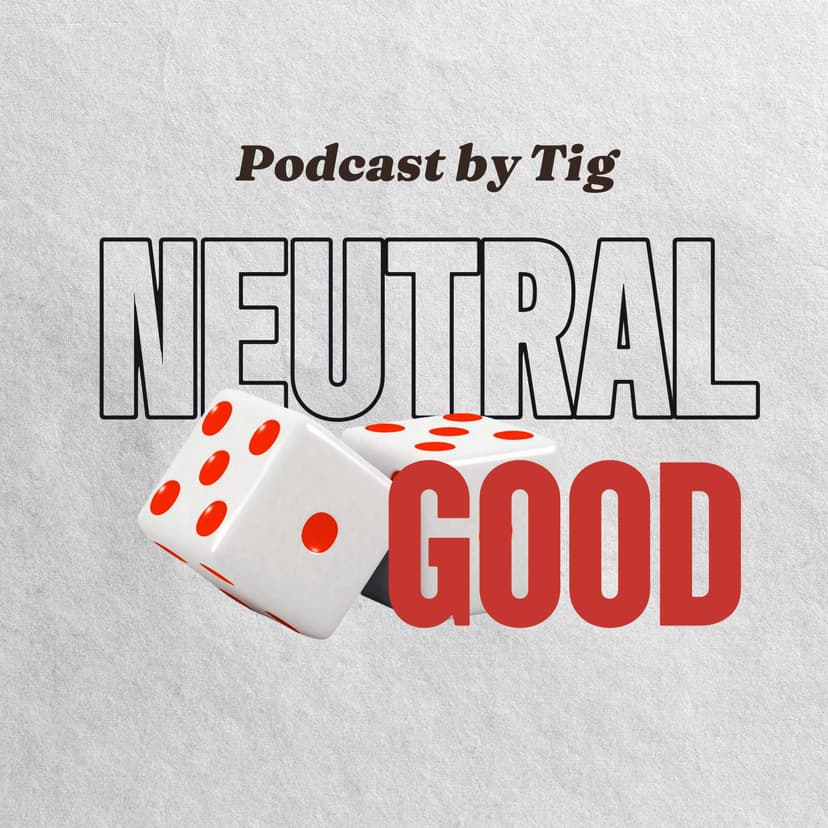 Neutral Good - podcast cover