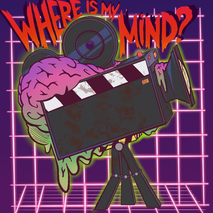 Where Is My Mind? Podcast - podcast cover