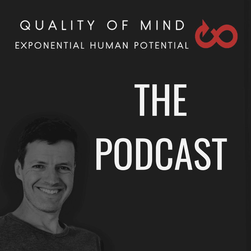 Quality of Mind: Realising Exponential Potential. - podcast cover