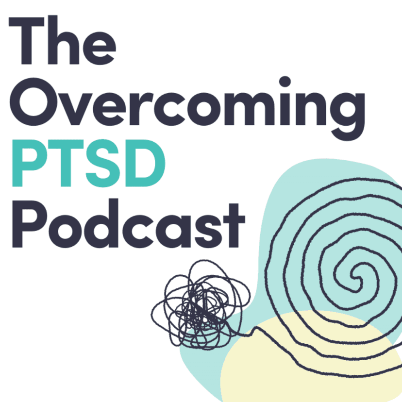 The Overcoming PTSD Podcast - podcast cover