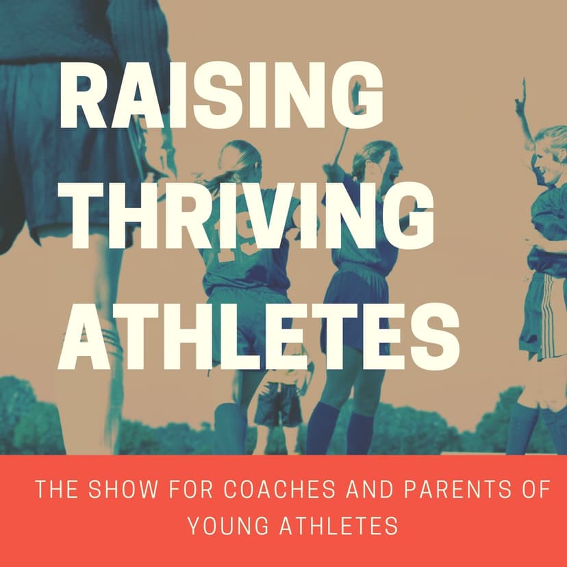 Raising Thriving Athletes - podcast cover