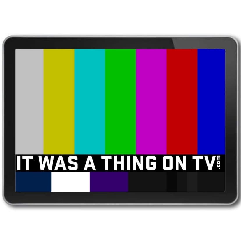 It Was a Thing on TV:  An Anthology on Forgotten Television - podcast cover