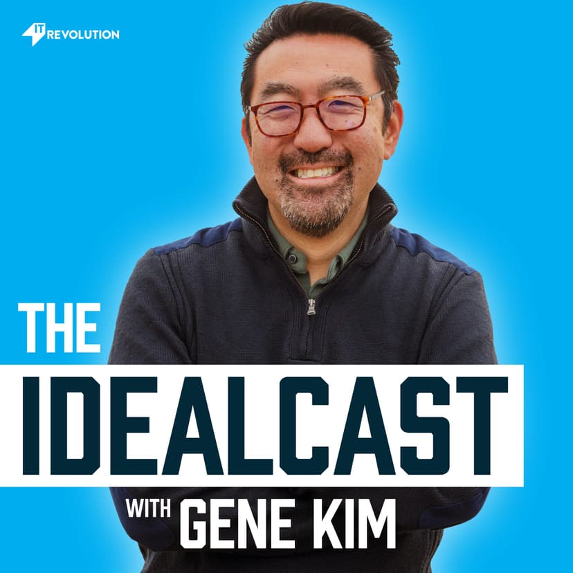 The Idealcast with Gene Kim by IT Revolution - podcast cover