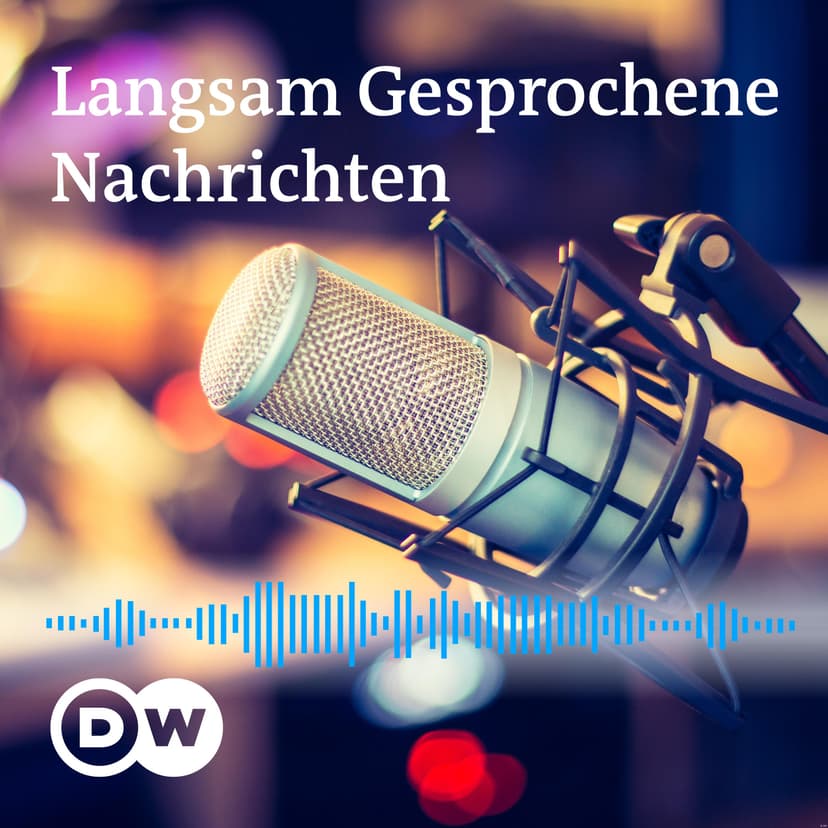 Langsam Gesprochene Nachrichten | Audios | DW Deutsch lernen - podcast cover