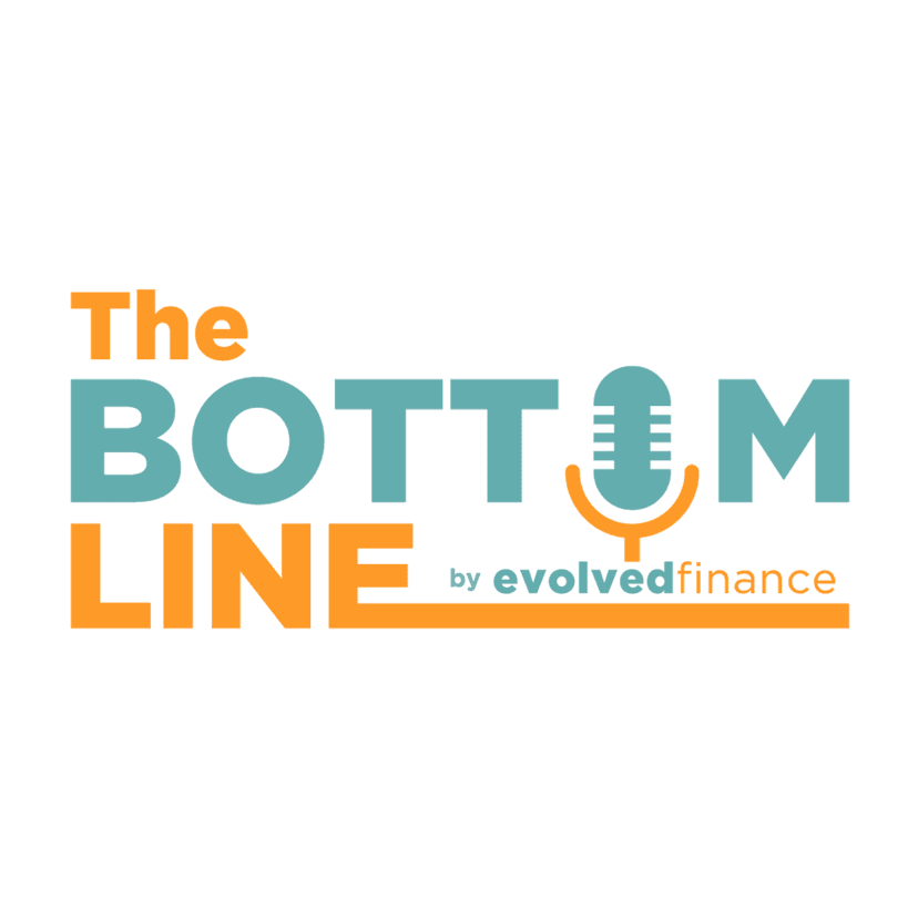 The Bottom Line by Evolved Finance - podcast cover