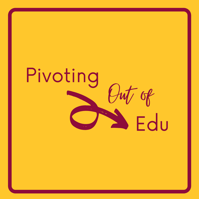 Pivoting Out of Edu - podcast cover