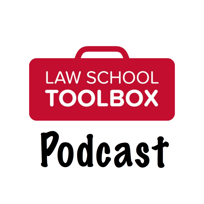 The Law School Toolbox Podcast: Tools for Law Students from 1L to the Bar Exam, and Beyond - podcast cover