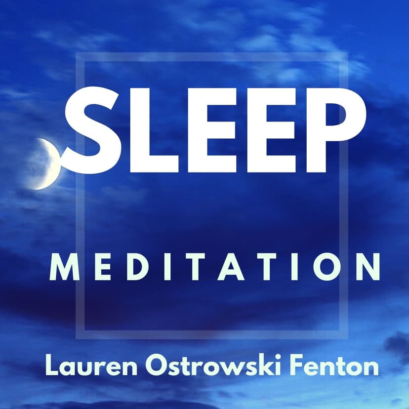 SLEEP MEDITATION with Lauren Ostrowski Fenton - podcast cover