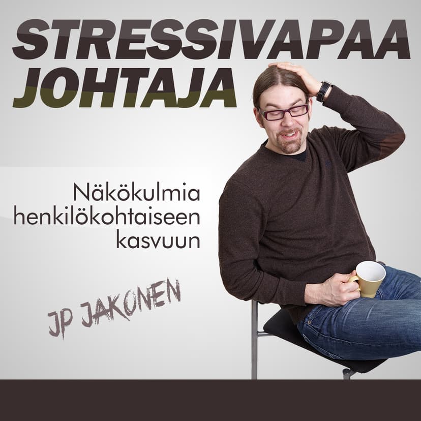 Stressivapaa johtaja | Näkökulmia henkilökohtaiseen kasvuun - podcast cover