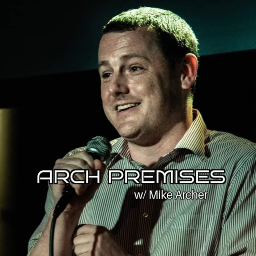 Arch Premises w/ Mike Archer - podcast cover