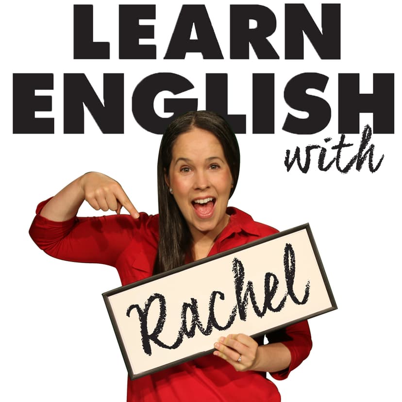 Conversation & Pronunciation: Learn English with The Rachel's English Podcast - podcast cover