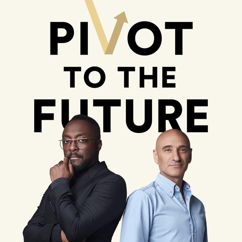 Pivot to the Future with Will.i.am and Omar Abbosh - podcast cover