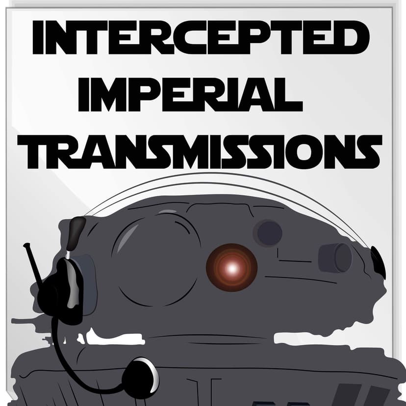 Intercepted Imperial Transmissions - podcast cover