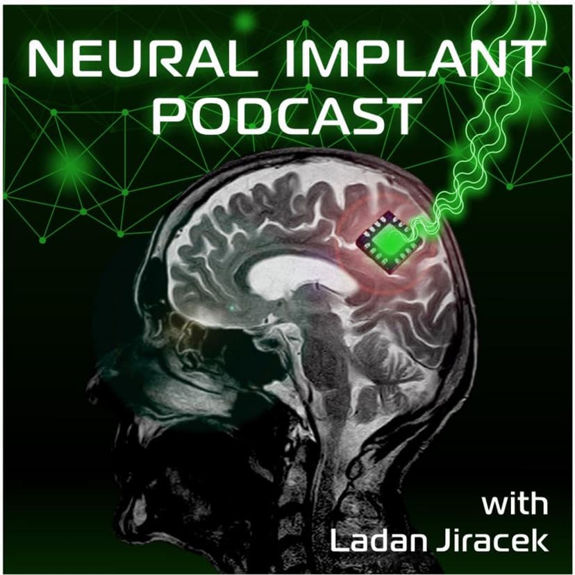 Neural Implant podcast - the people behind Brain-Machine Interface revolutions - podcast cover