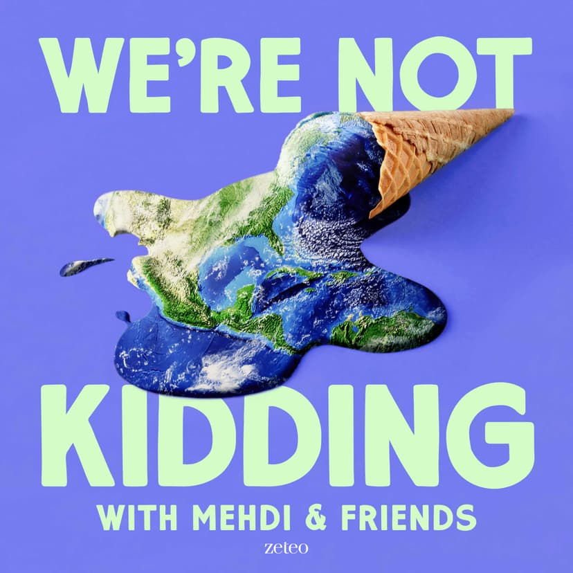 We’re Not Kidding with Mehdi & Friends - podcast cover