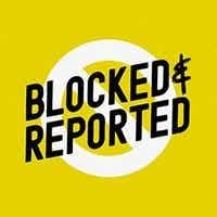 Blocked and Reported - podcast cover