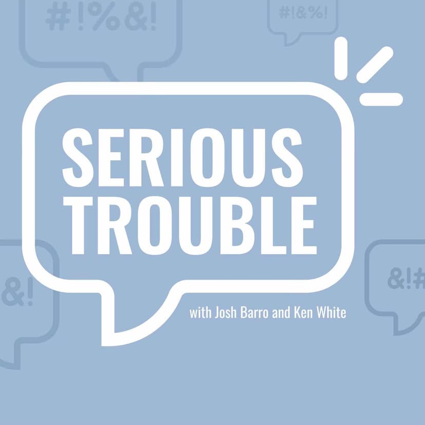 Serious Trouble - podcast cover