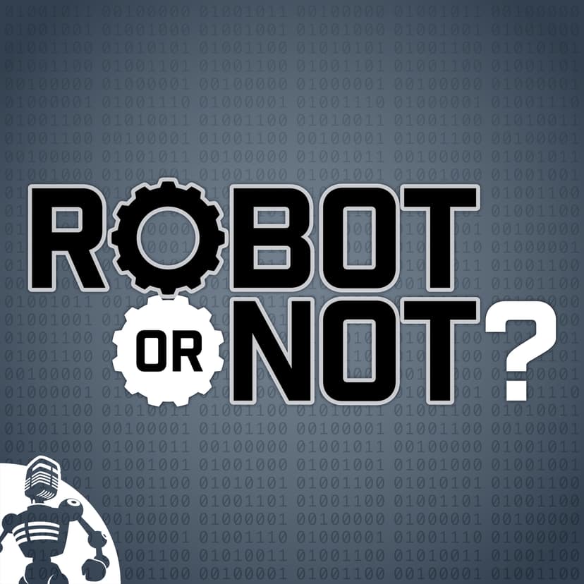 Robot or Not? - podcast cover