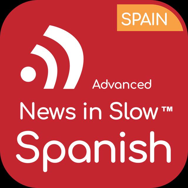 ASPS Advanced Spanish - 438 - International news from a Spanish perspective - podcast episode cover