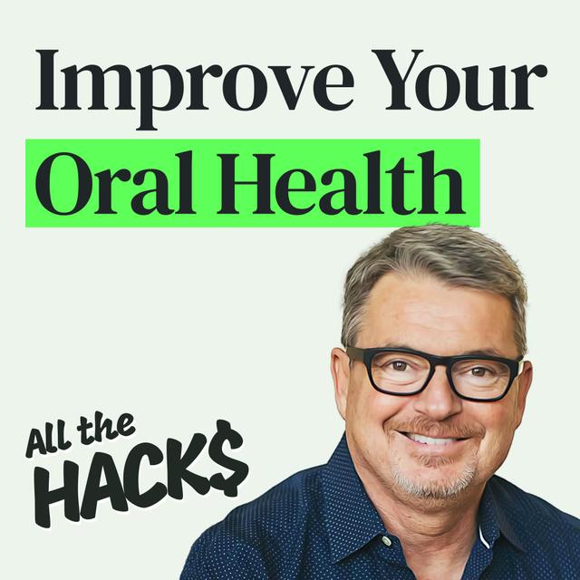 Optimize Your Oral Health for a Longer Life with Dr. Mark Burhenne - podcast episode cover