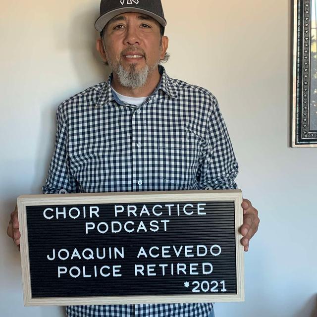 Episode 12- Joaquin Acevedo (Tucson Police Retired) - podcast episode cover