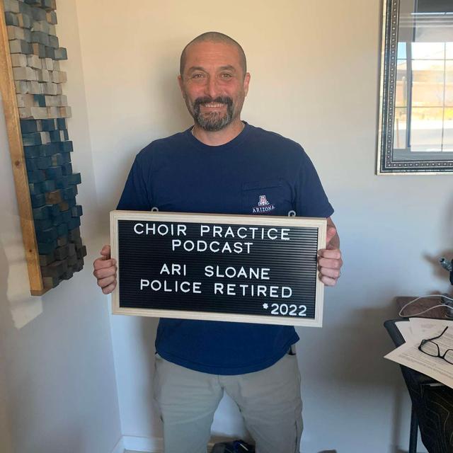 Episode 29- Ari Sloane (Tucson Police Retired) - podcast episode cover